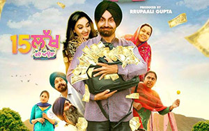 First Look poster of Punjabi comedy film, 15 Lakh Kadon Aauga (March 2019)